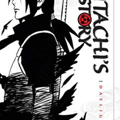[Read] PDF 📑 Naruto: Itachi's Story, Vol. 1: Daylight (Naruto Novels) by  Takashi Ya