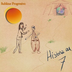 Historia En 7 - Sublime Progresivo
