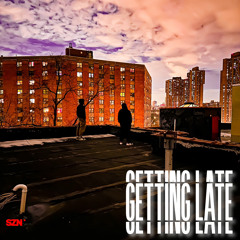 GETTING LATE (feat. Briel)