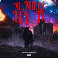 Nu.miles - Luv It Prod by @bakingsodasam
