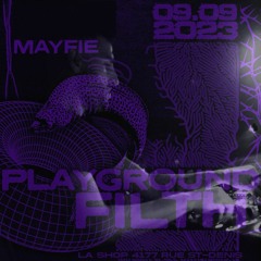 Mayfie Live @ Playground Filth 09.09.2023