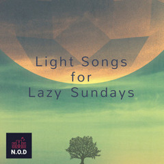 Light Songs for Lazy Sundays