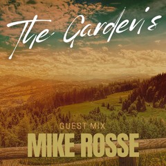 The Garden's I Guest Mix #007 I MIKE ROSSE