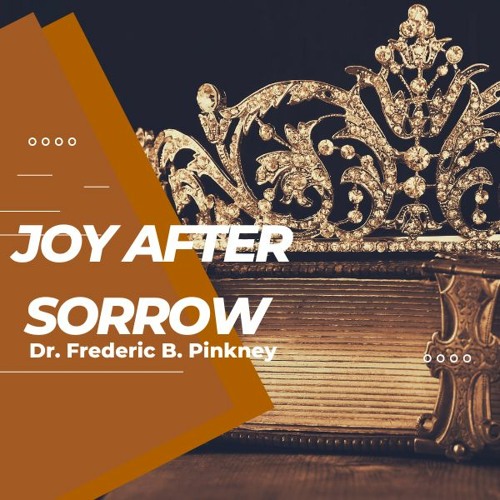 Stream Joy After Sorrow by Joshua Christian Faith Center Listen