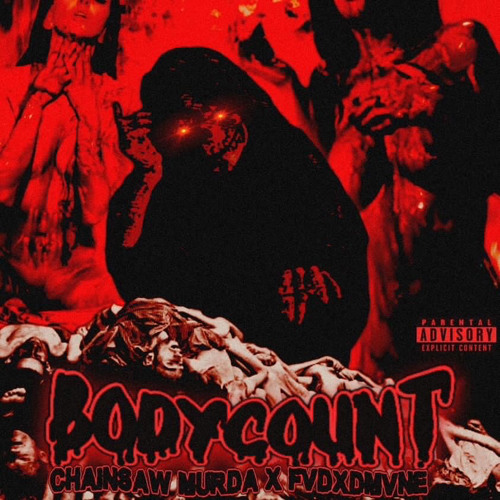 CHAINSAW MURDA FT.FVDXDMVNE-BODYCOUNT