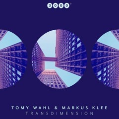 Tomy Wahl & Markus Klee - Transdimension EP [3000 Grad]