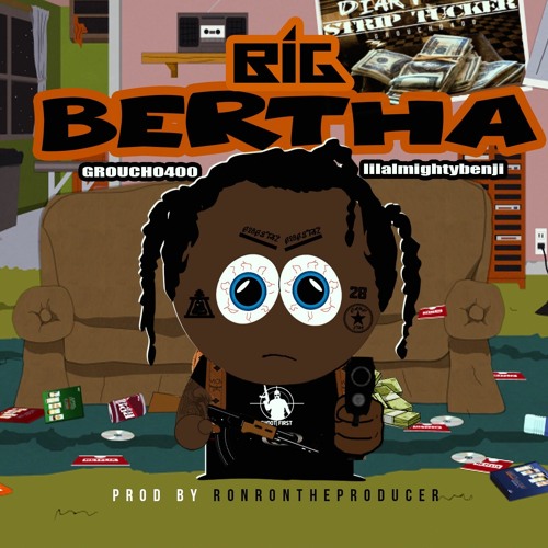 Big Bertha ft