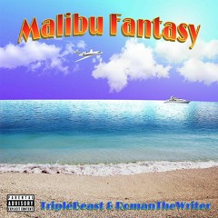 The Malibu Fantasy (Feat. Roman The Writer)