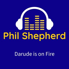 Darude Is On Fire (Phil Shepherd Rework)