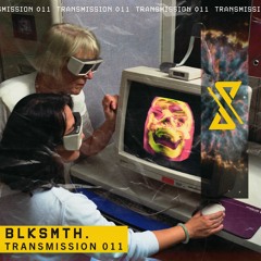Transmission 011 - Blksmth.
