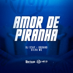 Amor de Piranha (feat. Silva Mc & Ogrand)