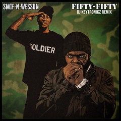 Smif-N-Wessun - Fifty-Fifty (DJ Keytronikz Remix)