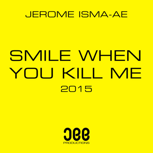 Smile When You Kill Me 2015 (Original Mix)