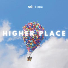 Dimitri Vegas & Like Mike feat. Ne-Yo - Higher Place (NAŠH Remix)