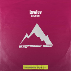 Lawley - Vacuum [Progressive Vibes Light - PVM808L]