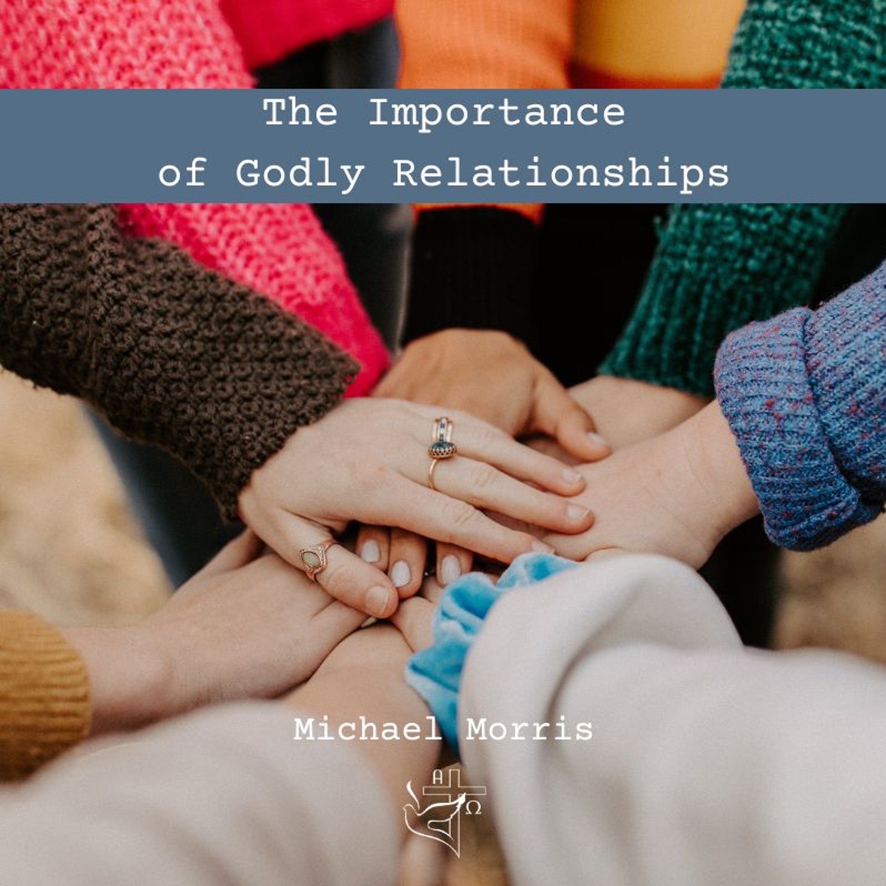 The Importance of Godly Relationships episode artwork