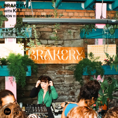 Brakery with Kat - 11 August 2025