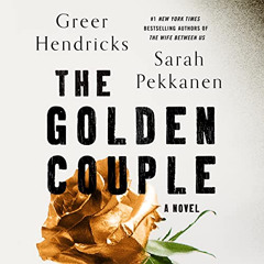 Access EBOOK 📒 The Golden Couple: A Novel by  Greer Hendricks,Sarah Pekkanen,Karissa