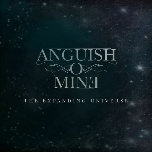 Anguish O'Mine - The Expanding Universe