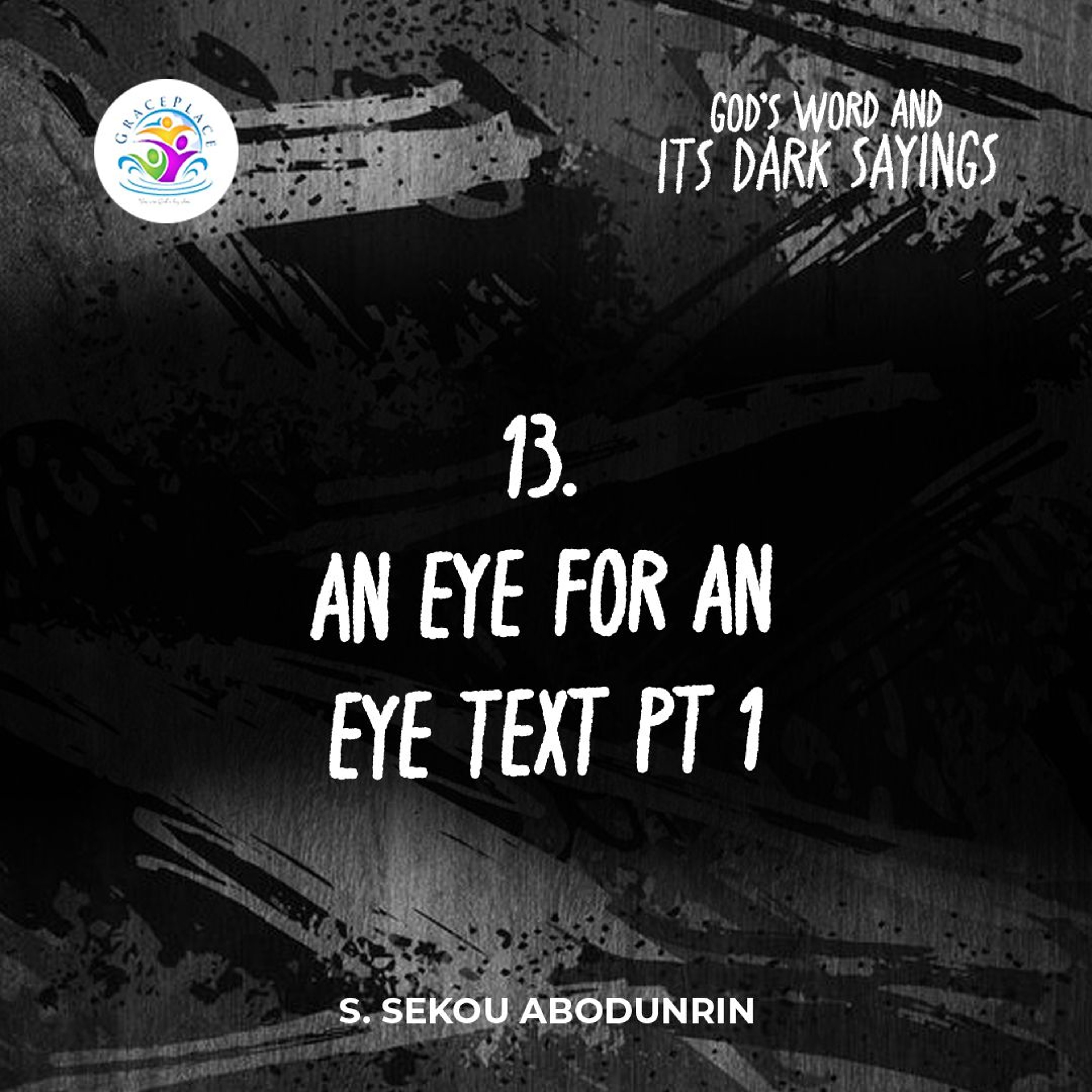 An Eye For An Eye Text Pt 1 (SA240813) episode artwork