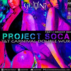 Project Soca PT2 (2022 T&T Carnival Double Wuk)