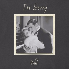 I'm Sorry