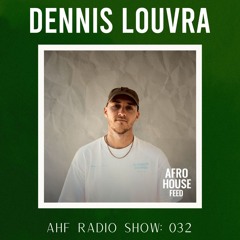 AHF Radio Show 032: Dennis Louvra
