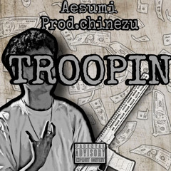 Aesumi - “TROOPIN” (Official Audio)