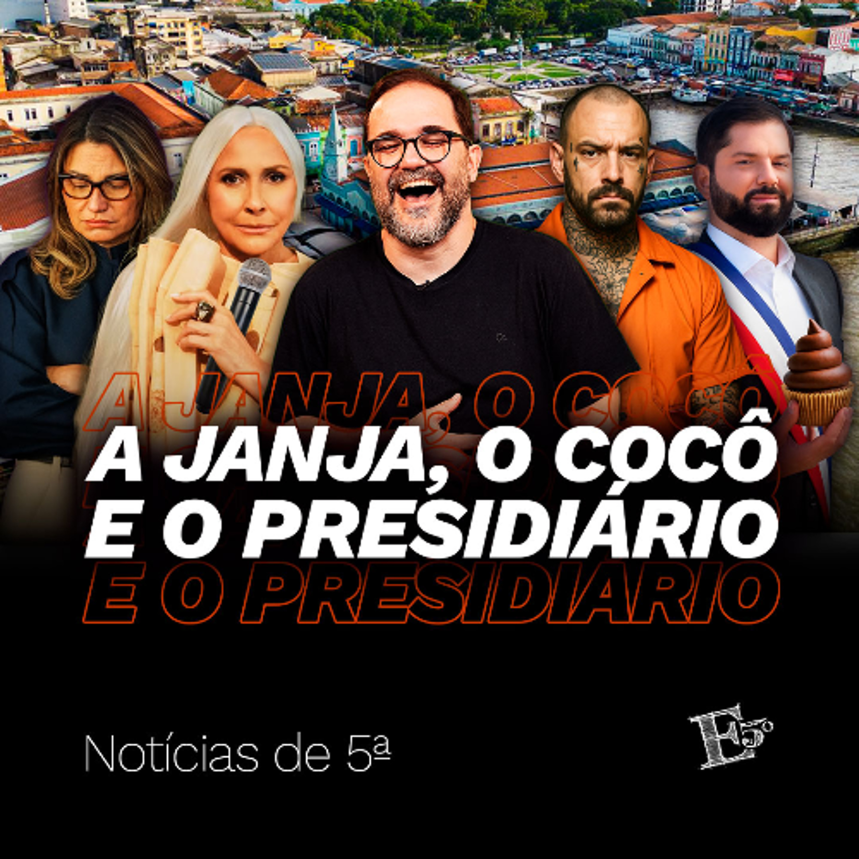 A Janja, o Cocô e o PRESIDIÁRIO | NOTÍCIAS DE 5ª episode artwork