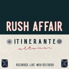 Rush Affair @ Itinerante Altamar 2020