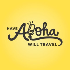 Have Aloha Will Travel EP132: All About Waikīkī Spam Jam