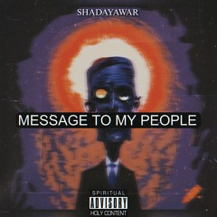 Message To My People - Shadayawar