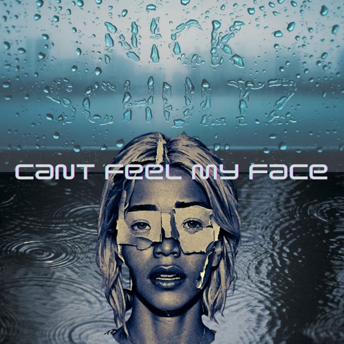 Cant Feel My Face