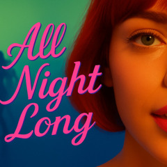 All Night Long || Late Night Regrets: The R&B You Need