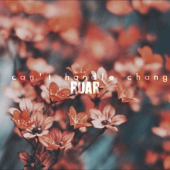 ROAR | ( slowed down/ pitched ) I Can't Handle Change