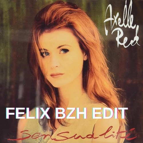 Sensualite (FELIX BZH Edit)