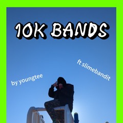 10k bands ft $limeBandit