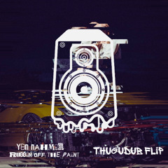 YBM Nahmir - Rubbin Off The Paint (Thugdub Flip)