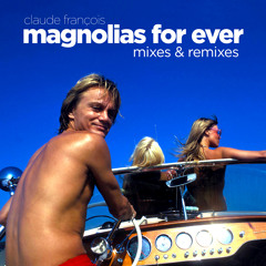 Magnolias for Ever (MonsieurWilly & Sami Dee’s NYC Reprise Remix)