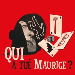 Qui a tué Maurice ? (2/5) : La maîtresse cachée
