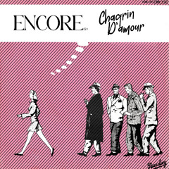 Encore (FR) - Chagrin d'amour