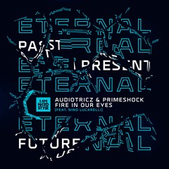 Audiotricz & Primeshock - Fire In Our Eyes (feat. Nino Lucarelli)