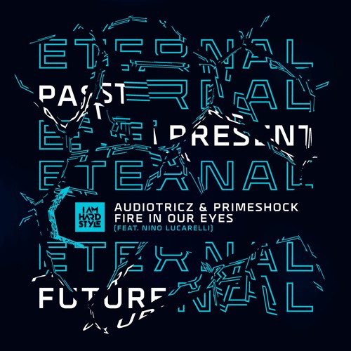 Audiotricz & Primeshock - Fire In Our Eyes (feat. Nino Lucarelli)