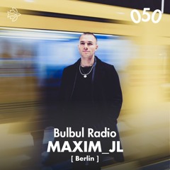 Bulbul Radio 050 - maxim_jl
