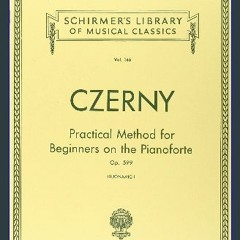 EBOOK #pdf 💖 Practical Method for Beginners, Op. 599: Schirmer Library of Classics Volume 146 Pian