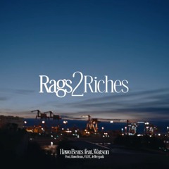 Hawo Beats - Rags 2 Riches feat. Watson