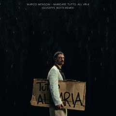 Marco Mengoni  - ManDarE TuTto All'aRIA (Giuseppe Notti Remix)