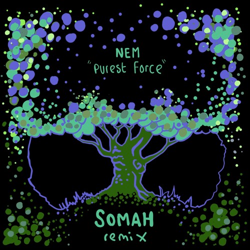 Nem - Purest Force (Somah Remix)