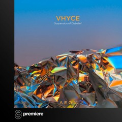 Premiere: Vhyce - Epilogue - AEON
