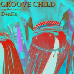 Groove Child